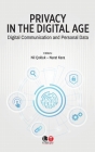 Privacy in the Digital Age: Digital Communication and Personal Data By Nil Çokluk (Editor), Nurat Kara (Editor) Cover Image