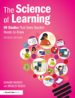 The Science of Learning: 99 Studies That Every Teacher Needs to Know Cover Image