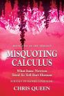Misquoting Calculus: What Isaac Newton Tried To Tell Bart Ehrman By Chris Queen Cover Image
