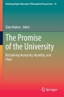 The Promise of the University: Reclaiming Humanity, Humility, and Hope By Áine Mahon (Editor) Cover Image