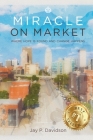 Miracle on Market: Where Hope Is Found and Change Happens Cover Image