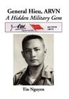 General Hieu, Arvn: A Hidden Military Gem By Tin Nguyen Cover Image