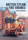British Steam Fire Engines By Ronald Henderson Cover Image