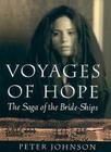 Voyages of Hope: The Saga of the Bride-Ships (Stories from Real Life) Cover Image