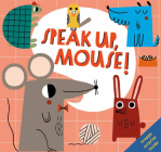 Speak Up, Mouse! By Teresa Bellón (Illustrator) Cover Image