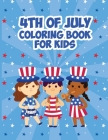 4th Of July Coloring Book for Kids: Patriotic Coloring Book - Our Love for the Flag Cover Image