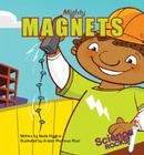 Mighty Magnets (Science Rocks!) By Nadia Higgins, Andres Martinez Ricci (Illustrator) Cover Image
