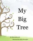My Big Tree: A concept picture book with a story on friendship Cover Image