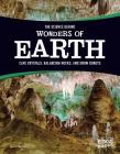 The Science Behind Wonders of Earth: Cave Crystals, Balancing Rocks, and Snow Donuts (Science Behind Natural Phenomena) By Amie Jane Leavitt Cover Image