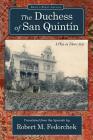 The Duchess of San Quintín By Benito Perez Galdos, Robert M. Fedorchek (Translator) Cover Image