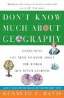 Don't Know Much About Geography: Everything You Need to Know About the World but Never Learned Cover Image