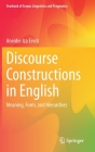 Discourse Constructions in English: Meaning, Form, and Hierarchies (Yearbook of Corpus Linguistics and Pragmatics) By Aneider Iza Erviti Cover Image