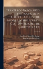 Travels of Anacharsis the Younger in Greece, During the Middle of the Fourth Century Before the Christian Æra; Volume 3 Cover Image