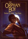 The Orphan Boy By Tololwa M. Mollel, Paul Morin (Illustrator) Cover Image