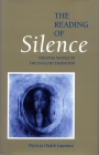 The Reading of Silence: Virginia Woolf in the English Tradition By Patricia Laurence Cover Image