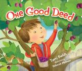 One Good Deed By Terri Fields, Deborah Melmon (Illustrator) Cover Image