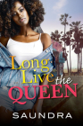 Long Live the Queen By Saundra Cover Image