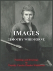 Images: Paintings and Drawings by Timothy Charles Plunket Whidborne By Timothy Charles Plunket Whidborne Cover Image