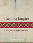 The Inka Empire: A Multidisciplinary Approach Cover Image