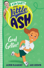 Little Ash Goal Getter! By Ash Barty, Jasmin McGaughey, Jade Goodwin (Illustrator) Cover Image
