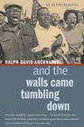 And the Walls Came Tumbling Down: An Autobiography By Ralph David Abernathy Cover Image