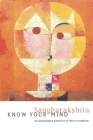 Know Your Mind: The Psychological Dimension of Ethics in Buddhism By Sangharakshita Cover Image