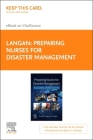 Preparing Nurses for Disaster Management - Elsevier eBook on Vitalsource (Retail Access Card): A Global Perspective Cover Image