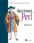 Object Oriented Perl: A Comprehensive Guide to Concepts and Programming Techniques Cover Image