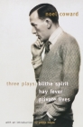 Blithe Spirit, Hay Fever, Private Lives: Three Plays (Vintage International) By Noël Coward Cover Image