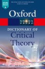 A Dictionary of Critical Theory (Oxford Quick Reference) By Ian Buchanan Cover Image