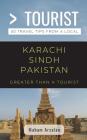 Greater Than a Tourist- Karachi Sindh Pakistan: 50 Travel tips from a Local Cover Image