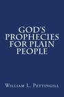 God's Prophecies for Plain People By William L. Pettingill Cover Image