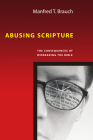 Abusing Scripture: The Consequences of Misreading the Bible Cover Image