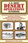 U.S. Army Desert Operations Handbook (US Army Survival) By U.S. Department of the Army Cover Image