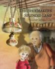 The Shoemaker's Splendid Lamp (History #1) Cover Image