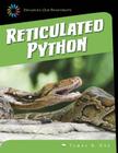 Reticulated Python (21st Century Skills Library: Exploring Our Rainforests) Cover Image