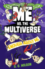 Me vs. the Multiverse: Enough About Me Cover Image