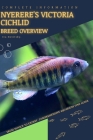 Nyerere's Victoria Cichlid: From Novice to Expert. Comprehensive Aquarium Fish Guide Cover Image