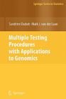 Multiple Testing Procedures with Applications to Genomics By Sandrine Dudoit, Mark J. Van Der Laan Cover Image