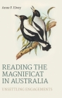 Reading the Magnificat in Australia: Unsettling Engagements (Bible in the Modern World #75) By Anne F. Elvey Cover Image