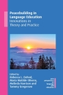 Peacebuilding in Language Education: Innovations in Theory and Practice (New Perspectives on Language and Education #83) By Rebecca L. Oxford (Editor), María Matilde Olivero (Editor), Melinda Harrison (Editor) Cover Image