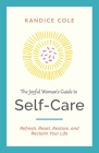 The Joyful Woman's Guide to Self-Care: Refresh, Reset, Restore, and Reclaim Your Life Cover Image