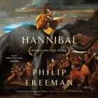 Hannibal: Rome's Greatest Enemy By Philip Freeman, John Lescault (Read by) Cover Image