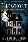 The Ghost and the Poltergeist (Haunting Danielle #34) Cover Image