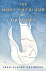 The Most Precious of Cargoes: A Tale By Jean-Claude Grumberg Cover Image