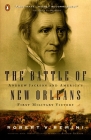 The Battle of New Orleans: Andrew Jackson and America's First Military Victory Cover Image