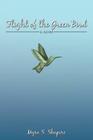Flight of the Green Bird By Myra S. Shapiro Cover Image