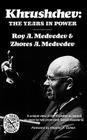 Khrushchev: The Years in Power By Roy A. Medvedev, Zhores Medvedev Cover Image