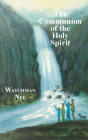 The Communion of the Holy Spirit By Watchman Nee Cover Image