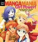 Manga Mania(tm) Girl Power!: Drawing Fabulous Females for Japanese Comics Cover Image
